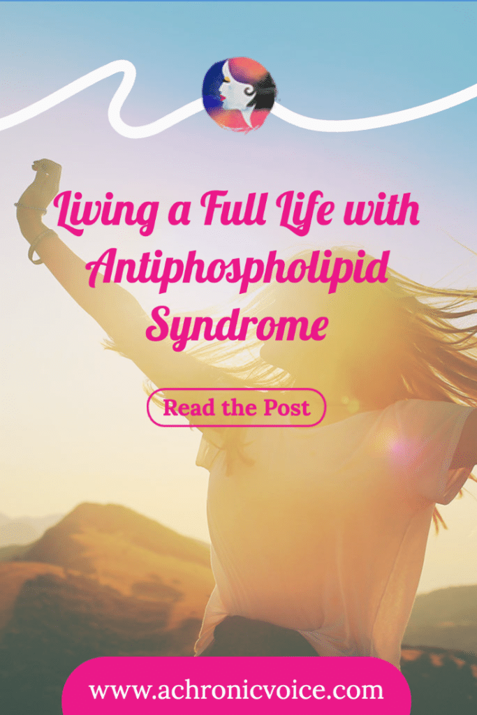 Living a Full Life with Antiphospholipid Syndrome - Read the Post [Background: Silhouette of a girl with long, straight hair. Her arms her raised joyfully against an evening sky.]