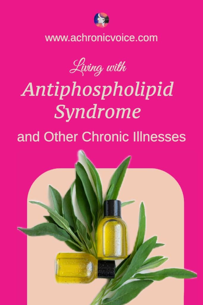 Living with Antiphospholipid Syndrome and Other Chronic Illness [Background: Essential oils and vegetables flatlay.]