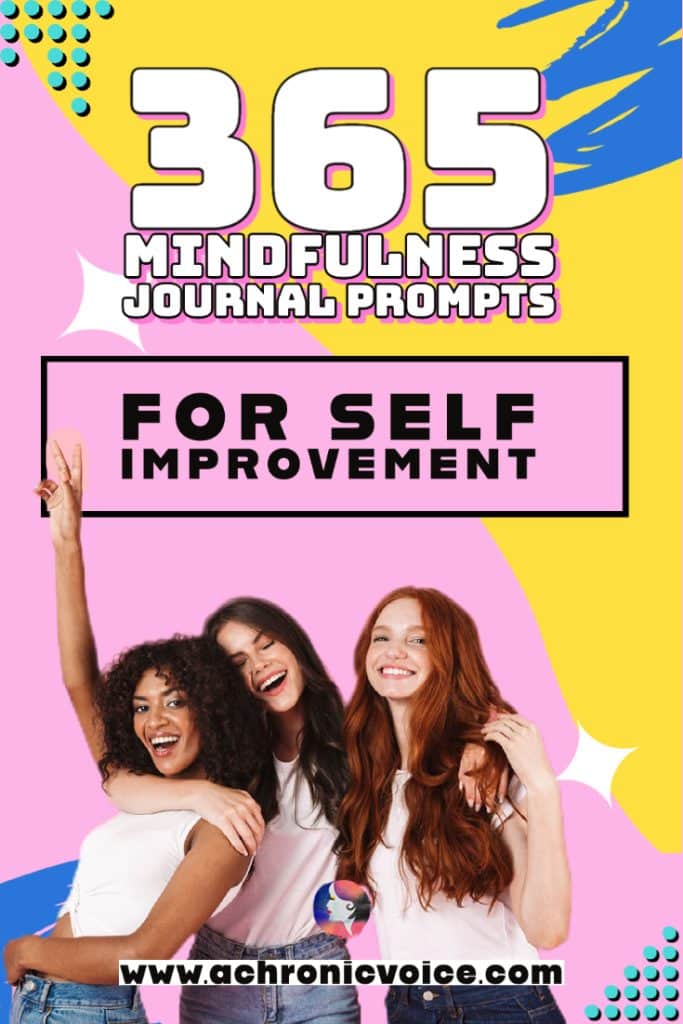 365 Mindfulness journaling Prompts for Self-Improvement (Background: 3 girls of different ethnicities looking happy at the bottom left corner. The one on the left has her hand raised up in a victory sign.)