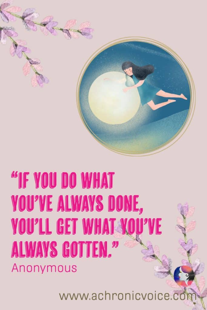 ‘If you do what you've always done, you'll get what you've always gotten.' - Anonymous