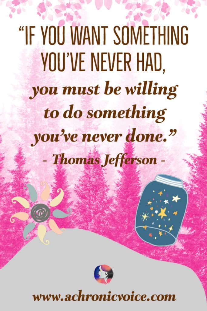 “If you want something you’ve never had, you must be willing to do something you’ve never done.” - Thomas Jefferson (Background: Pink trees, sky and leaves. A sun with a face on the bottom left, and a jar of stars on the bottom right.)