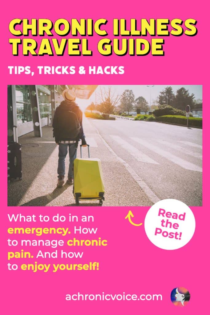 Chronic Illness Travel Guide - Tips, Tricks and Hacks. What to do in an emergency. How to manage chronic pain. And how to enjoy yourself. Read the post!