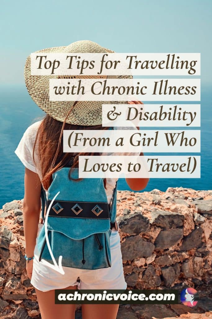 Top tips for travelling with chronic illness and disability (from a girl who loves to travel)