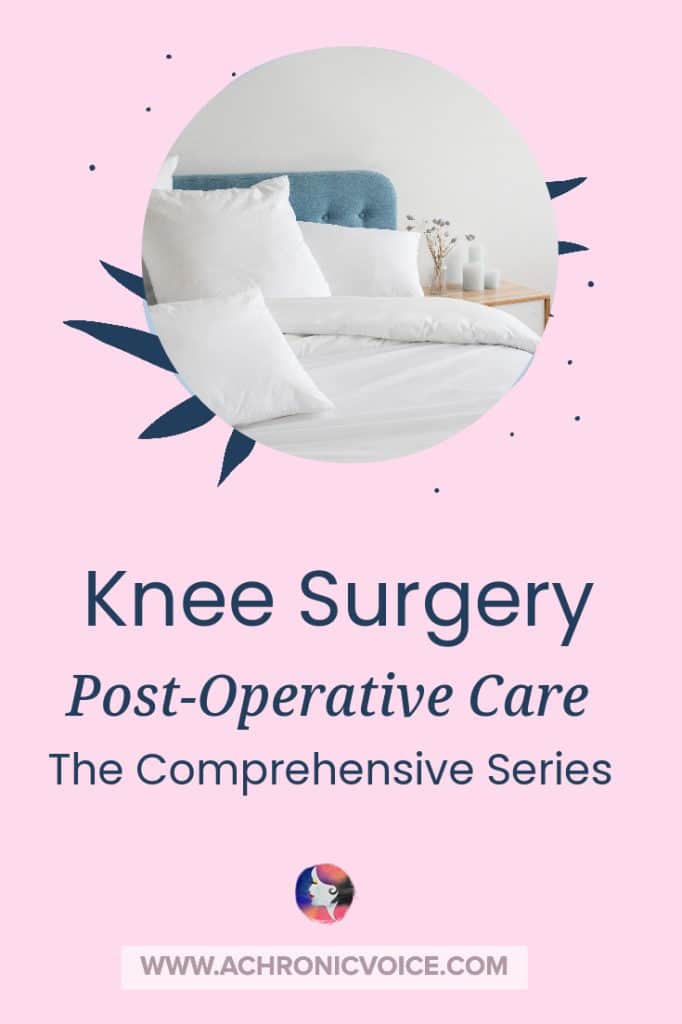 Knee Surgery Post-Operative Care - The Comprehensive Series
