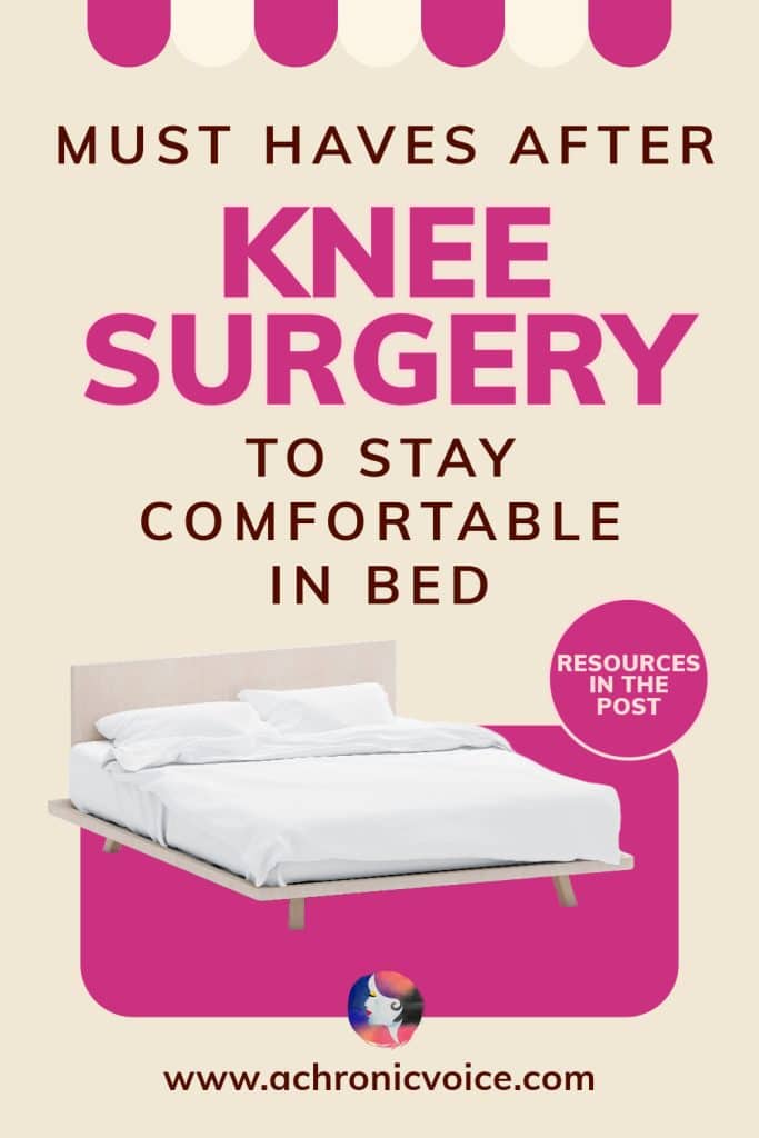 Must Haves After Knee Surgery to Stay Comfortable in Bed