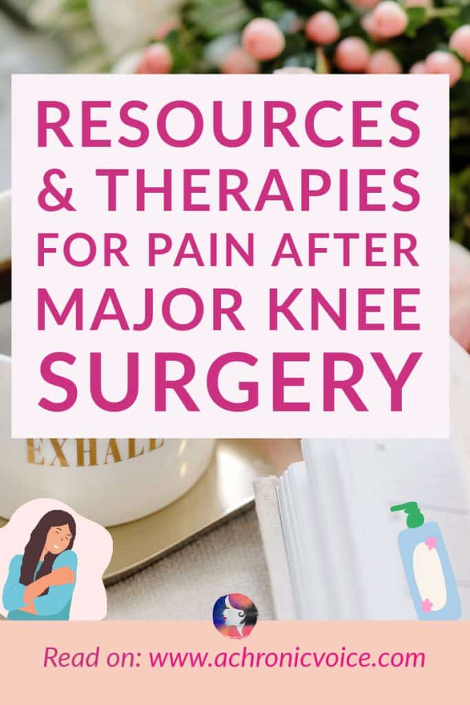 Resources and Therapies for Pain After Major Knee Surgery